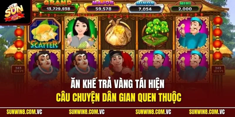 Ăn Khế Trả Vàng tái hiện câu chuyện dân gian quen thuộc