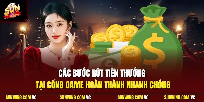 Các bước rút tiền sunwin hoàn thành nhanh chóng
