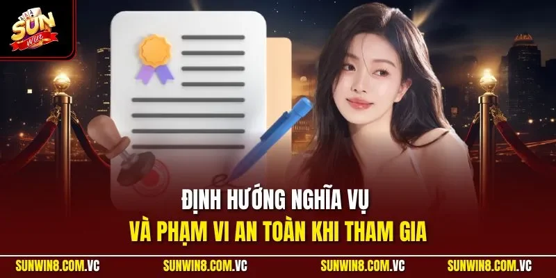 Định hướng nghĩa vụ và phạm vi an toàn khi tham gia