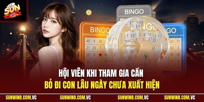 Hội viên khi tham gia cần bỏ đi con lâu ngày chưa xuất hiện