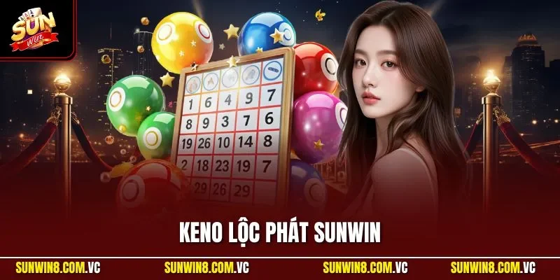 Keno Lộc Phát SUNWIN