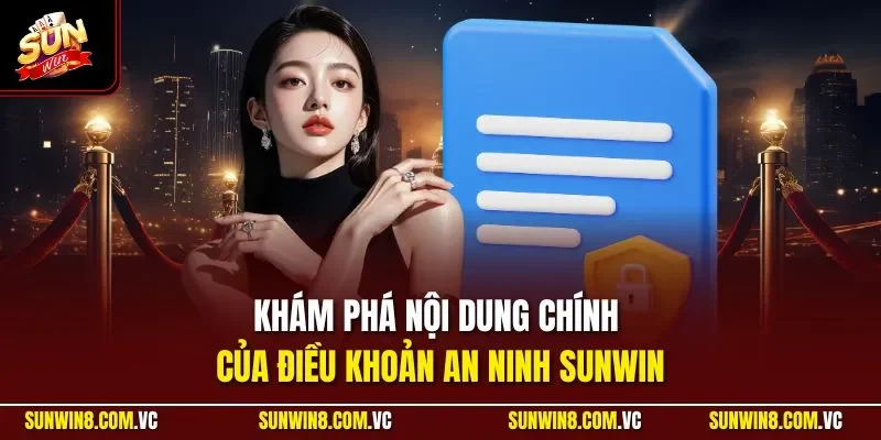 Khám phá nội dung chính của điều khoản an ninh SUNWIN