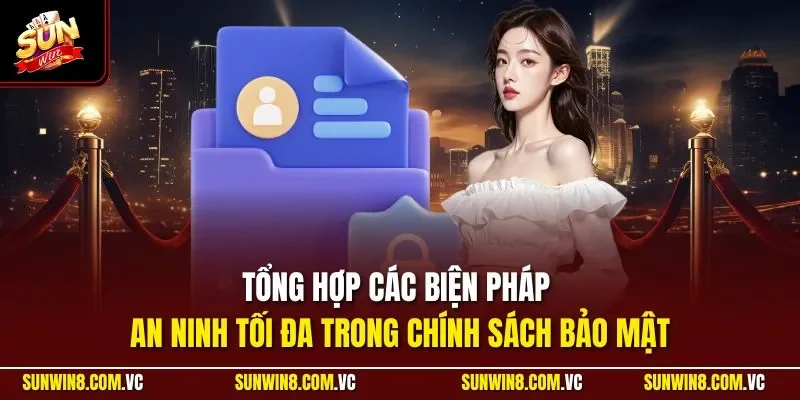 Tổng hợp các biện pháp an ninh tối đa trong chính sách bảo mật