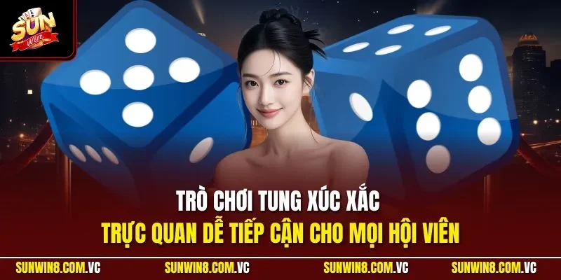 Trò chơi tung xúc xắc trực quan dễ tiếp cận cho mọi hội viên